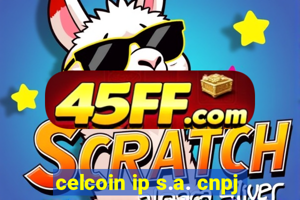 celcoin ip s.a. cnpj